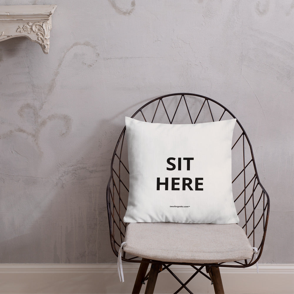 Sit here™