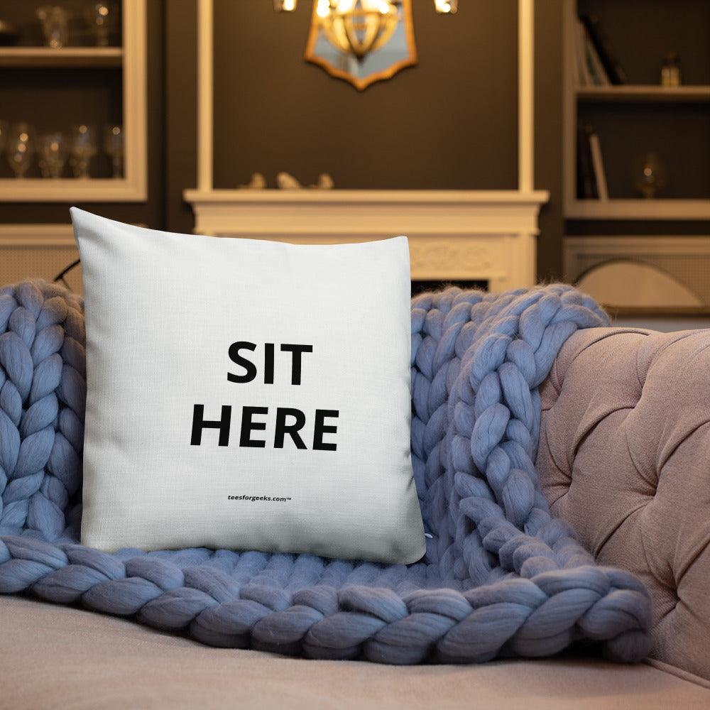 Sit here™