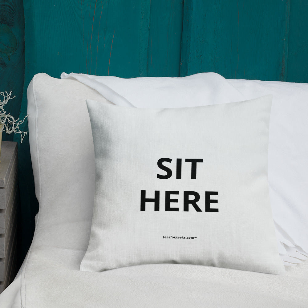 Sit here™
