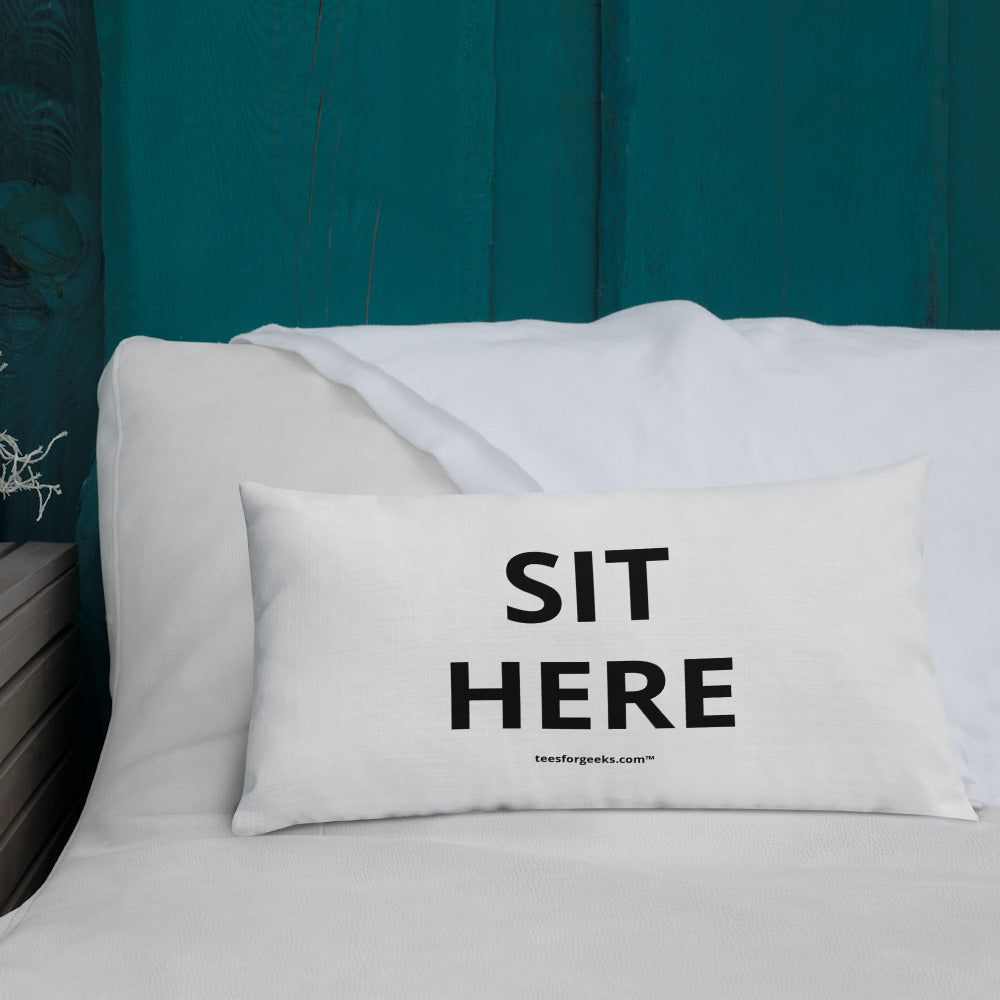 Sit here™